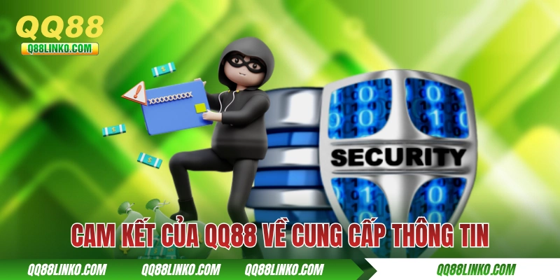 Cam kết chính sách bảo mật QQ88 về cung cấp thông tin