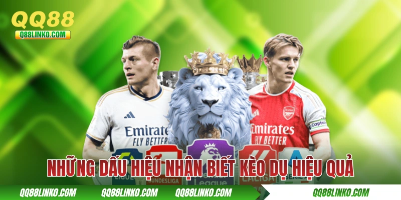 Kèo Dụ - Định Nghĩa Và Những Dấu Hiệu Nhận Biết Để Tránh 3 Những dấu hiệu nhận biết kèo dụ hiệu quả