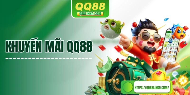Khuyến mãi QQ88
